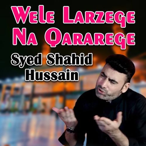 Wele Larzege Na Qararege