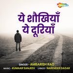 Ye Shaukhiyaan Ye Dooriyaan