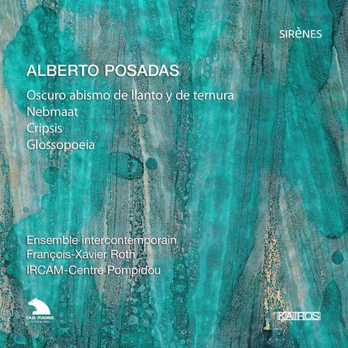 Alberto Posadas: Oscuro abismo de llanto y de ternura, Nebmaat, Cripsis & Glosspoeia