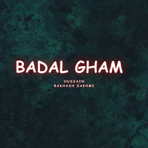 Badal Gham