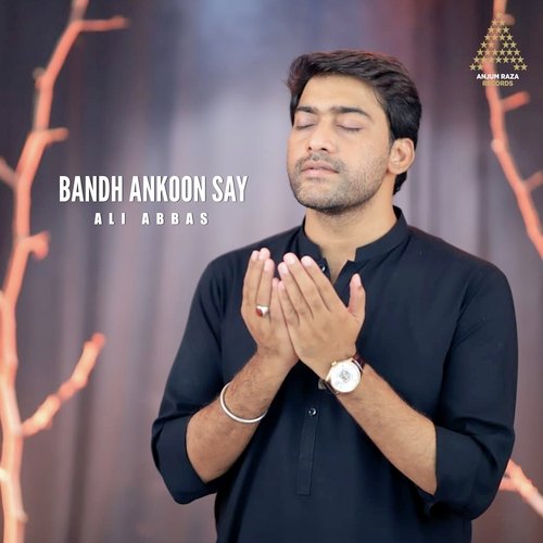 Bandh Ankhoon Say