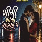 Bhigi Bhigi Sadko Pe artwork