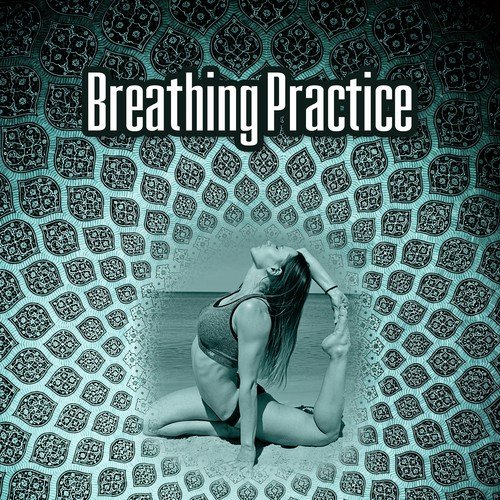 Breathing Practice - New Age Music to Relax, Healing Sounds to Cure Insomnia, Yoga Meditation