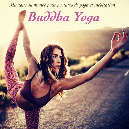 Buddha Yoga – Musique du monde pour postures de yoga et méditation_poster_image