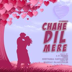 Chahe Dil Mere-MgopCB4HYAQ