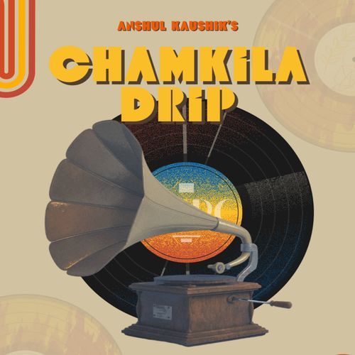Chamkila Drip