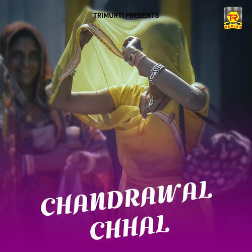 Chandrawal Chhal - Part 2