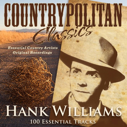 Countrypolitan Classics - Hank Williams (100 Essential Tracks)