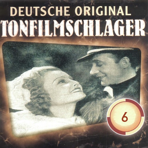 Deutsche Tonfilmschlager Vol. 6