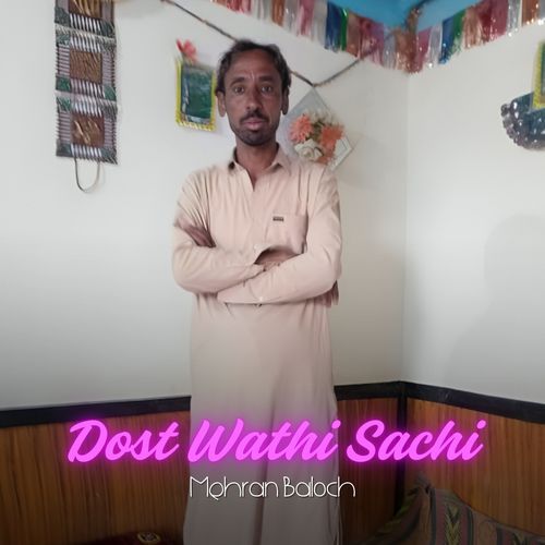 Dost Wathi Sachi