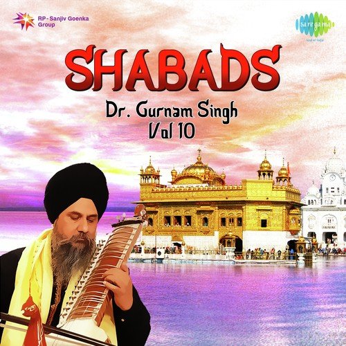 Dr. Gurnam Singh Shabads Vol. 10