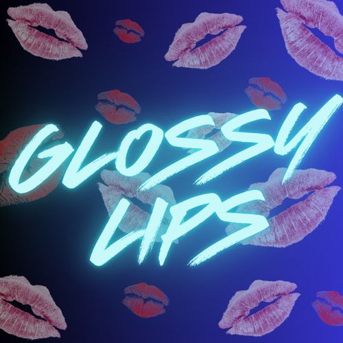 Glossy lips