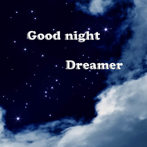 Good night dreamer