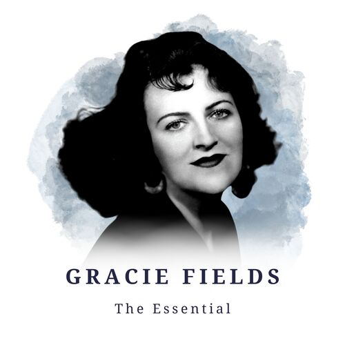 Gracie Fields - The Essential_poster_image