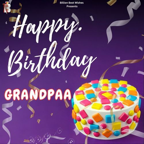 Happy Birthday Grandpaa