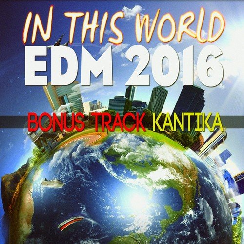 In This World EDM 2016
