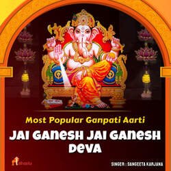 Jai Ganesh Jai Ganesh Deva - Most Popular Ganpati Aarti-GVsHQxIBcEE