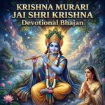 KRISHNA MURARI JAI SHRI KRISHNA (Devotional Bhajan)