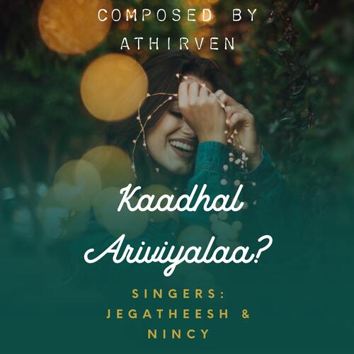 Kaadhal Ariviyalaa?