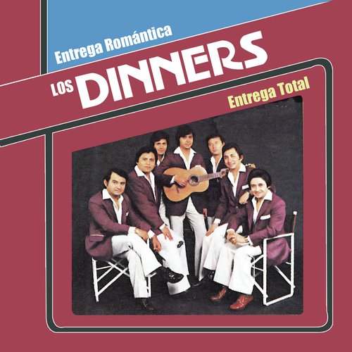 Los Dinners - Entrega Romántica, Entrega Total