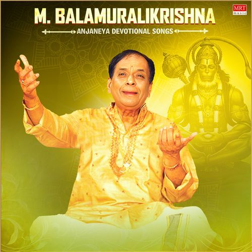 M Balamuralikrishna Anjaneya Devotional Songs