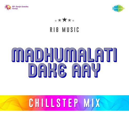 Madhumalati Dake Aay - Chillstep Mix