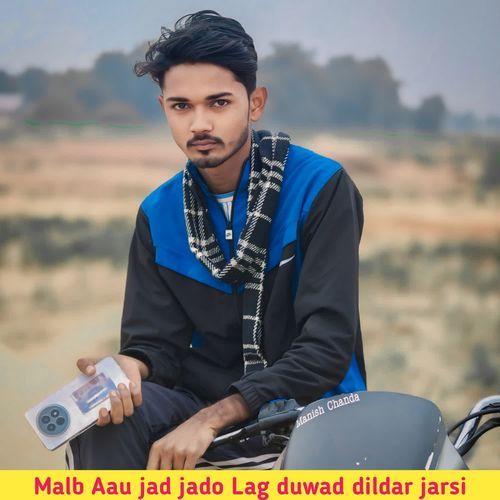 Malb Aau Jad Jado Lag Duwad Dildar Jarsi