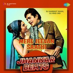 Mere Jeevan Saathi - Jhankar Beats-XS47CRJae0U