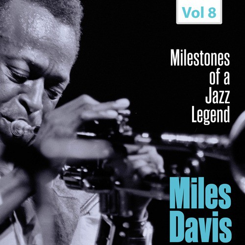 Milestones of a Jazz Legend - Miles Davis, Vol. 8