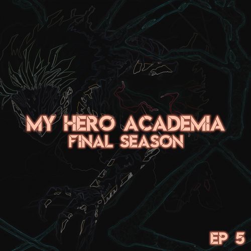 My Hero Academia Final Season EP 5
