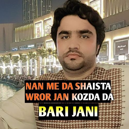 NAN ME DA SHAISTA WROR JAN KOZDA DA