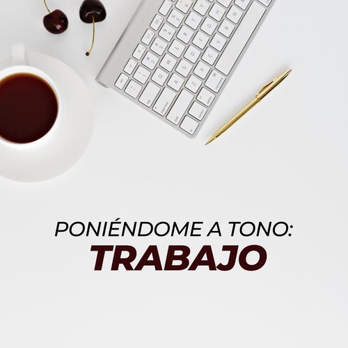 Poniéndome a tono: Trabajo_poster_image