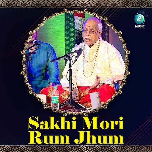Sakhi Mori Rum Jhum (From "Prayog Navaatri Utsava")