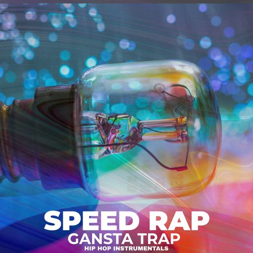 Speed Rap Gangsta Trap Hip Hop (Instrumentals)