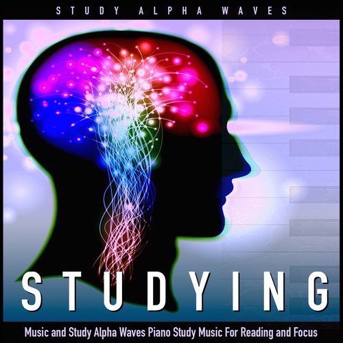 Studying Music and Study Alpha Waves Piano Study Music for Reading and Focus
