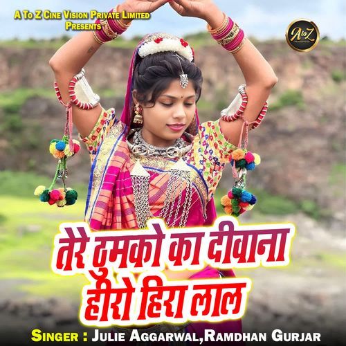Tere Thumko Ka Deewana Hero Hira Lal