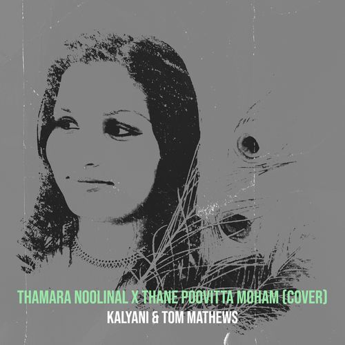 Thamara Noolinal X Thane Poovitta Moham (Cover)