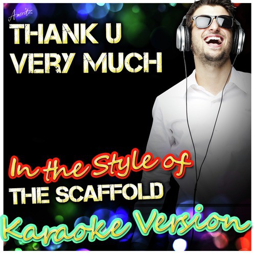 Thank U Very Much (In the Style of the Scaffold) [Karaoke Version]
