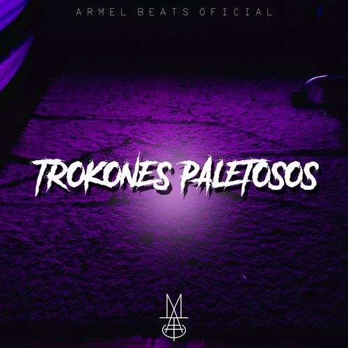 Trokones Paletosos cover art