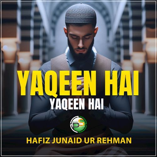Yaqeen Hai Yaqeen Hai
