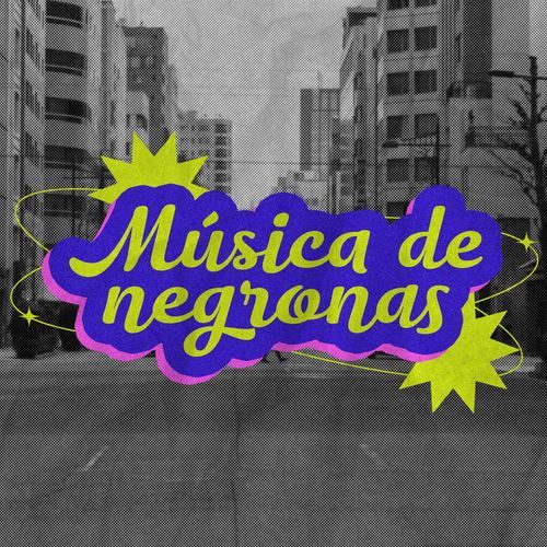 músicas de negronas
