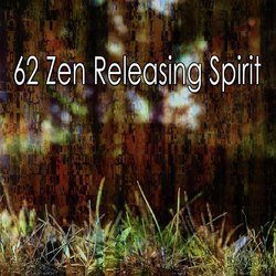 62 Zen Releasing Spirit