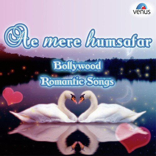 Ae Mere Humsafar - Bollywood Romantic Songs