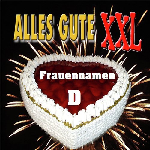 Alles Gute XXL (Frauennamen mit D)