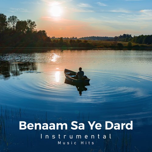 Benaam Sa Ye Dard (From "Dhoop" / Instrumental Music Hits)