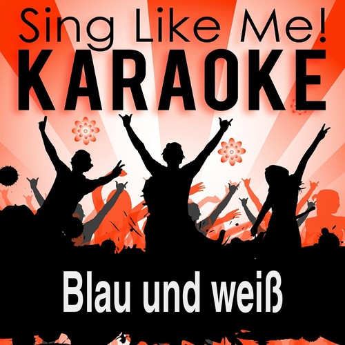 Blau und weiß (Karaoke Version with Guide Melody)