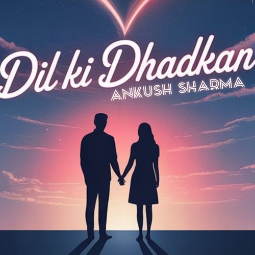 Dil ki dhadkan