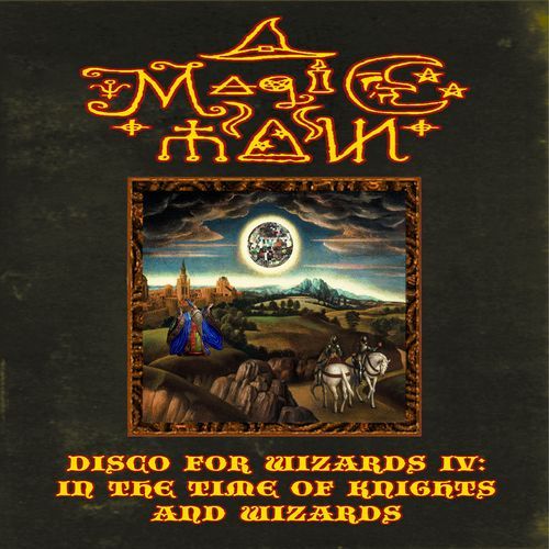 Disco for Wizards IV: In the Time of Knights and Wizards