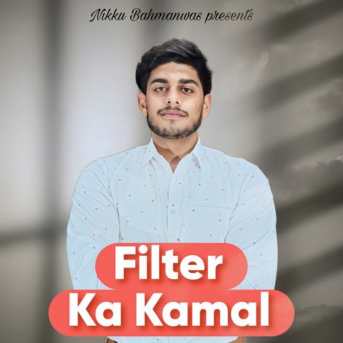 Filter Ka Kamal