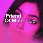 Friend Of Mine (Afro House)